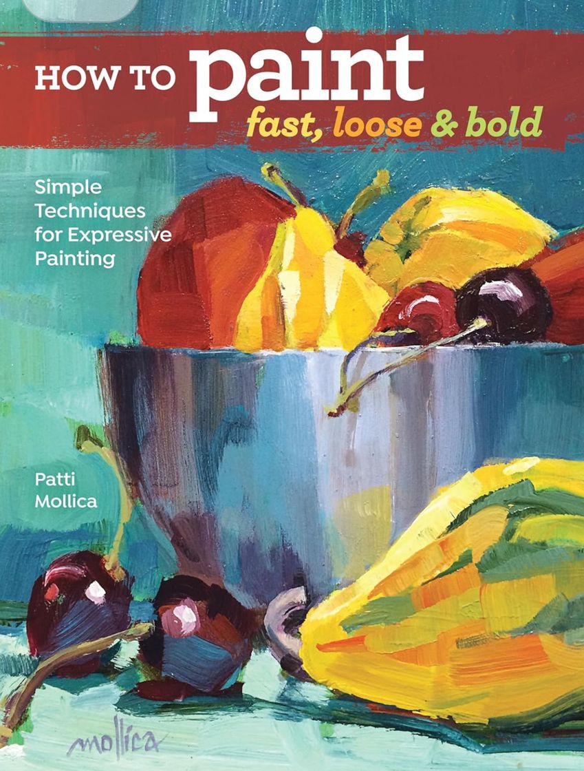 Libros How to paint fast, loose & bold