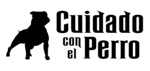 Cuidado con el Perro