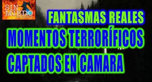 LOS MOMENTOS MAS TERRORÍFICOS CAPTADOS EN CAMARA 