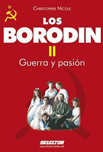 Borodin II. Guerra y pasión