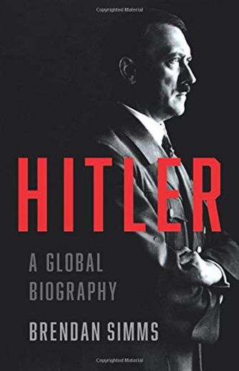 Hitler: A Global Biography