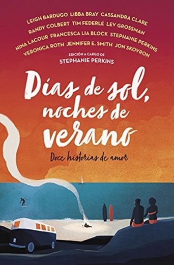 Días de sol, noches de verano: Doce historias de amor