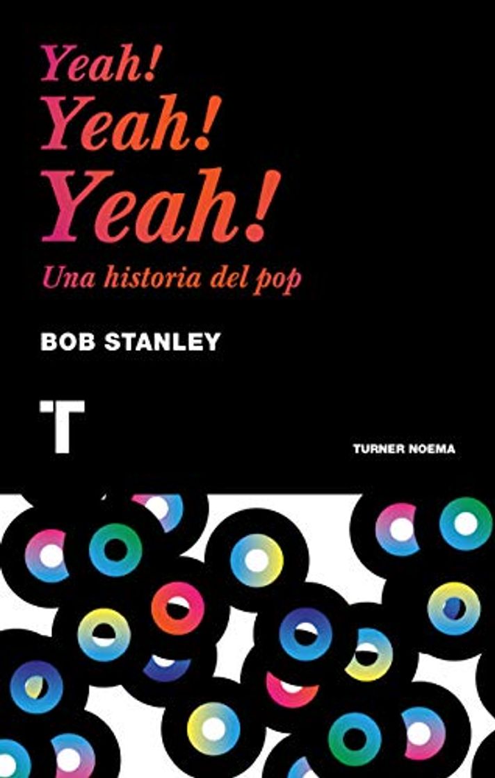 Book Yeah! Yeah! Yeah!: La historia del pop moderno