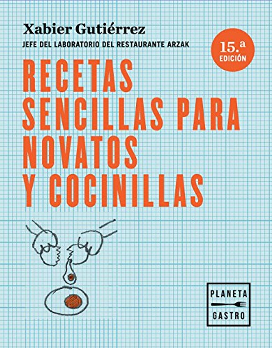 Book Recetas sencillas para novatos y cocinillas: Jefe del laboratorio del restaurante Arzak