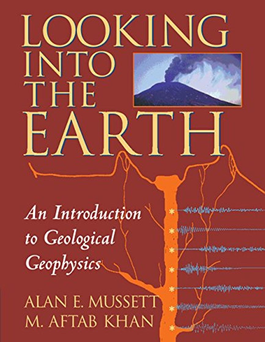 Libros Looking into the Earth Paperback: An Introduction to Geological Geophysics