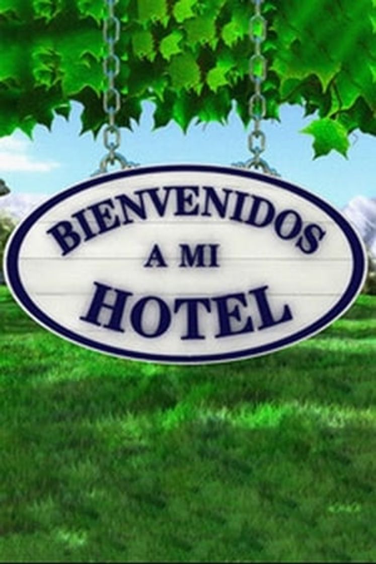 Serie Bienvenidos a mi Hotel