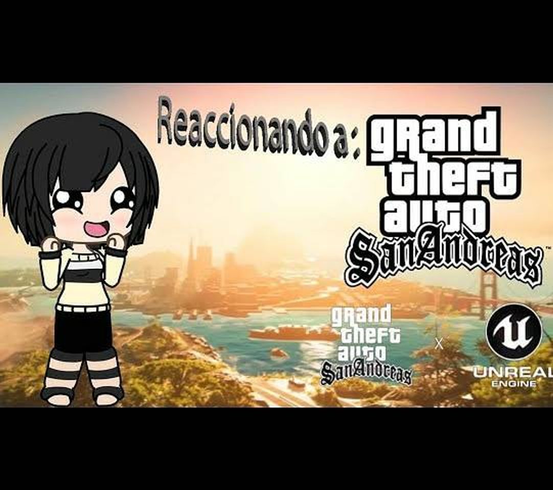 Moda YT CrazyPolitha: Reacción a GTA:San Andreas Unreal Engine 4