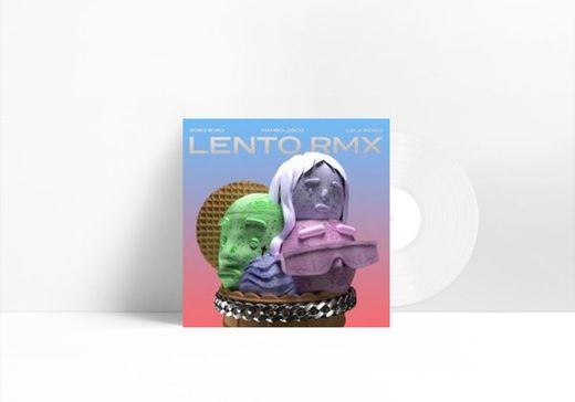 Lento RMX (with Lola Indigo)