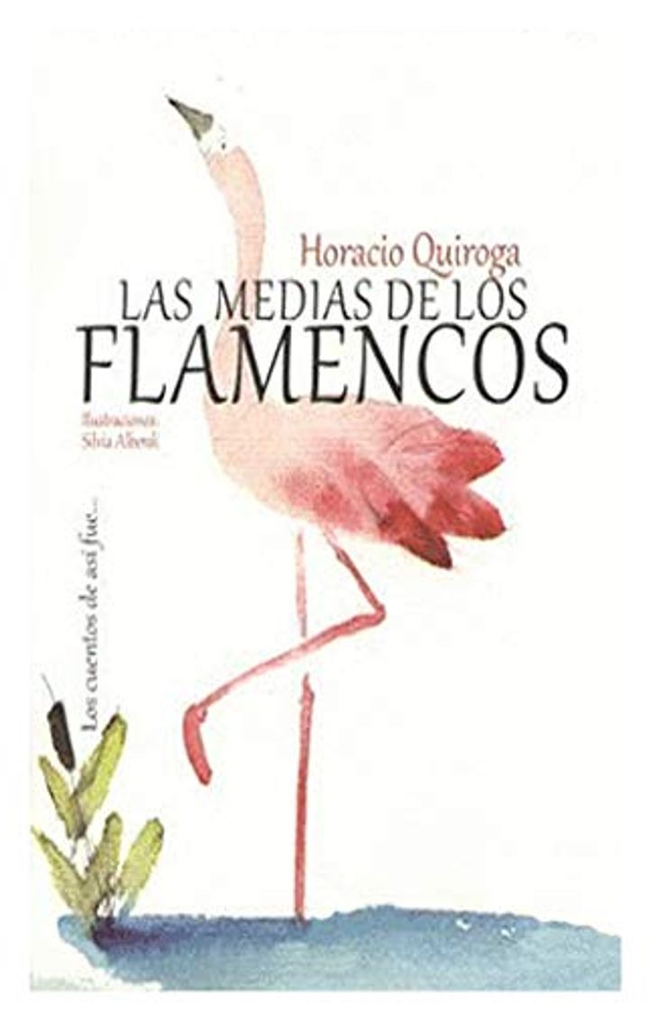 Book Horacio Quiroga - Las Medias de los Flamencos