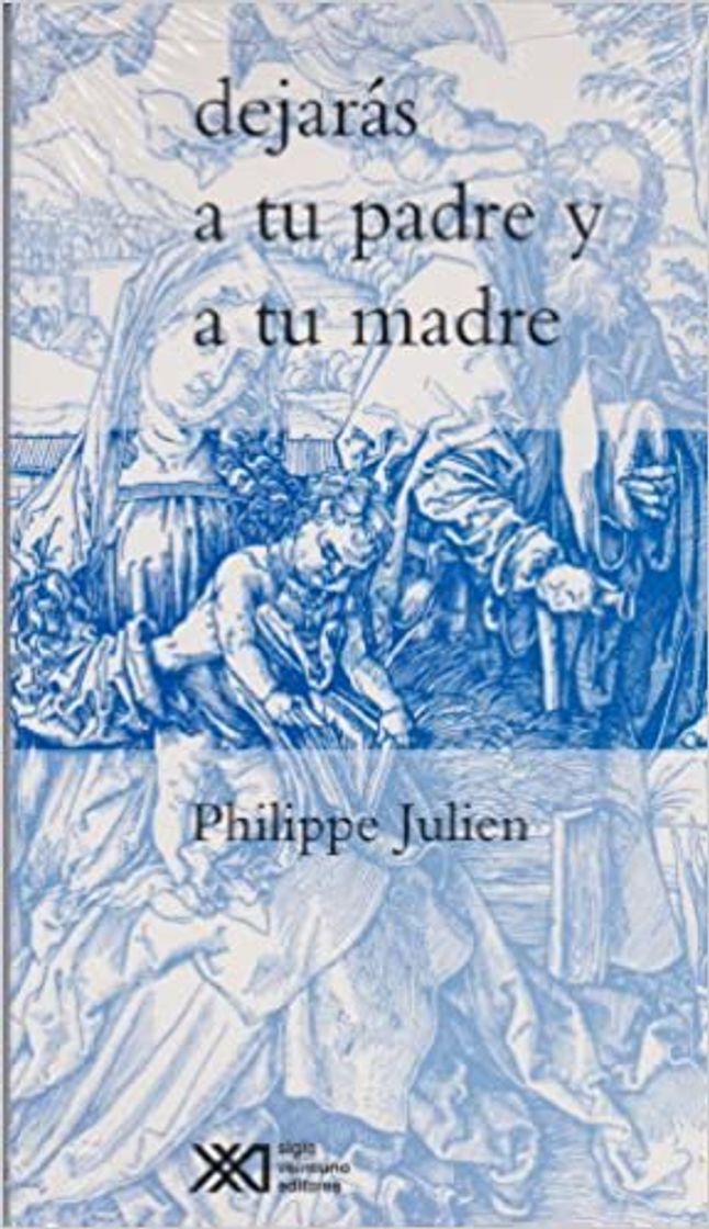 Moda Philippe Julien

Dejarás a tu padre y a tu madre

