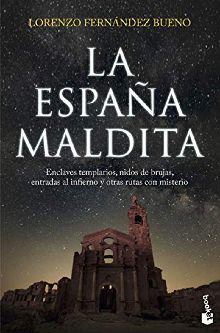 Book La España maldita: Enclaves templarios, nidos de brujas, entradas al infierno y