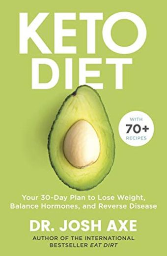 Keto Diet: Your 30-Day Plan to Lose Weight, Balance Hormones, Boost Brain