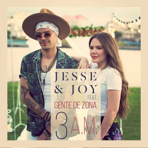 3 A. M. | Jesse & Joy, Gente De Zona