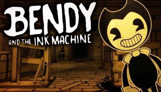 Bendy and the Ink Machine