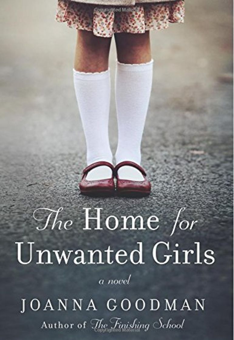 Libro The Home for Unwanted Girls: The heart