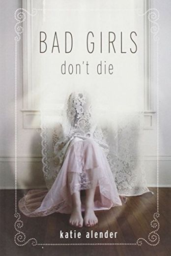 BAD GIRLS DONT DIE