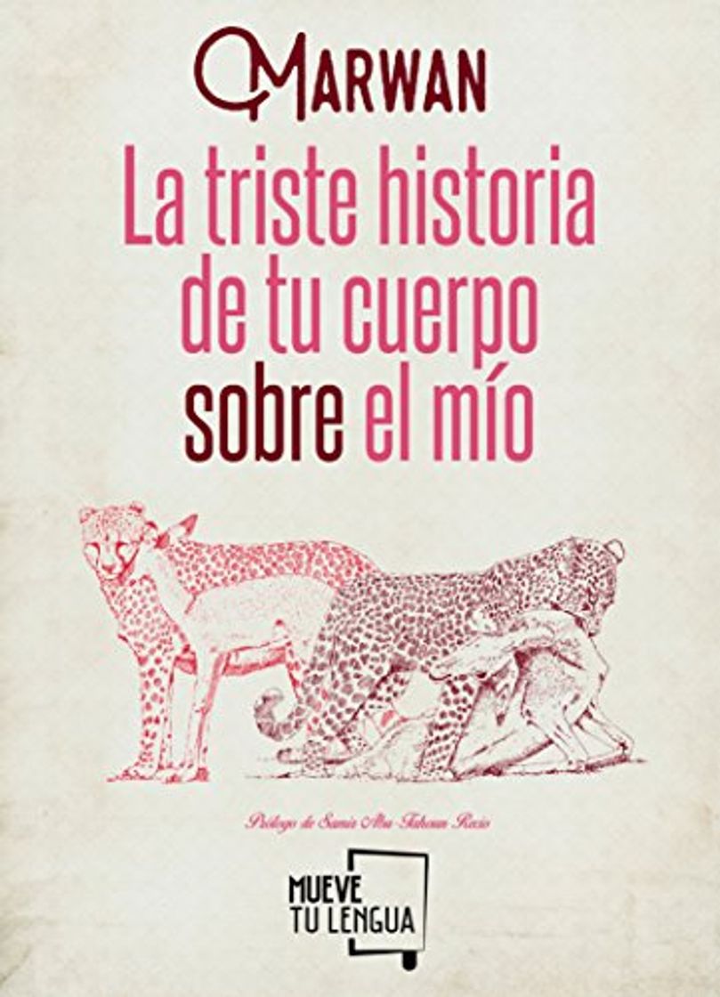 Libro LA TRISTE HISTORIA DE TU CUERPO SOBRE EL MÍO (Poesía)