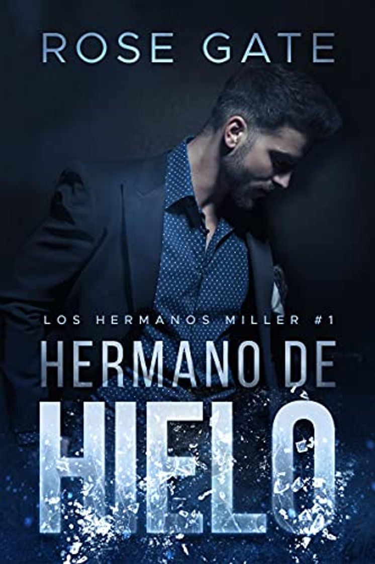 Libro Hermano de hielo: Serie los hermanos Miller #1