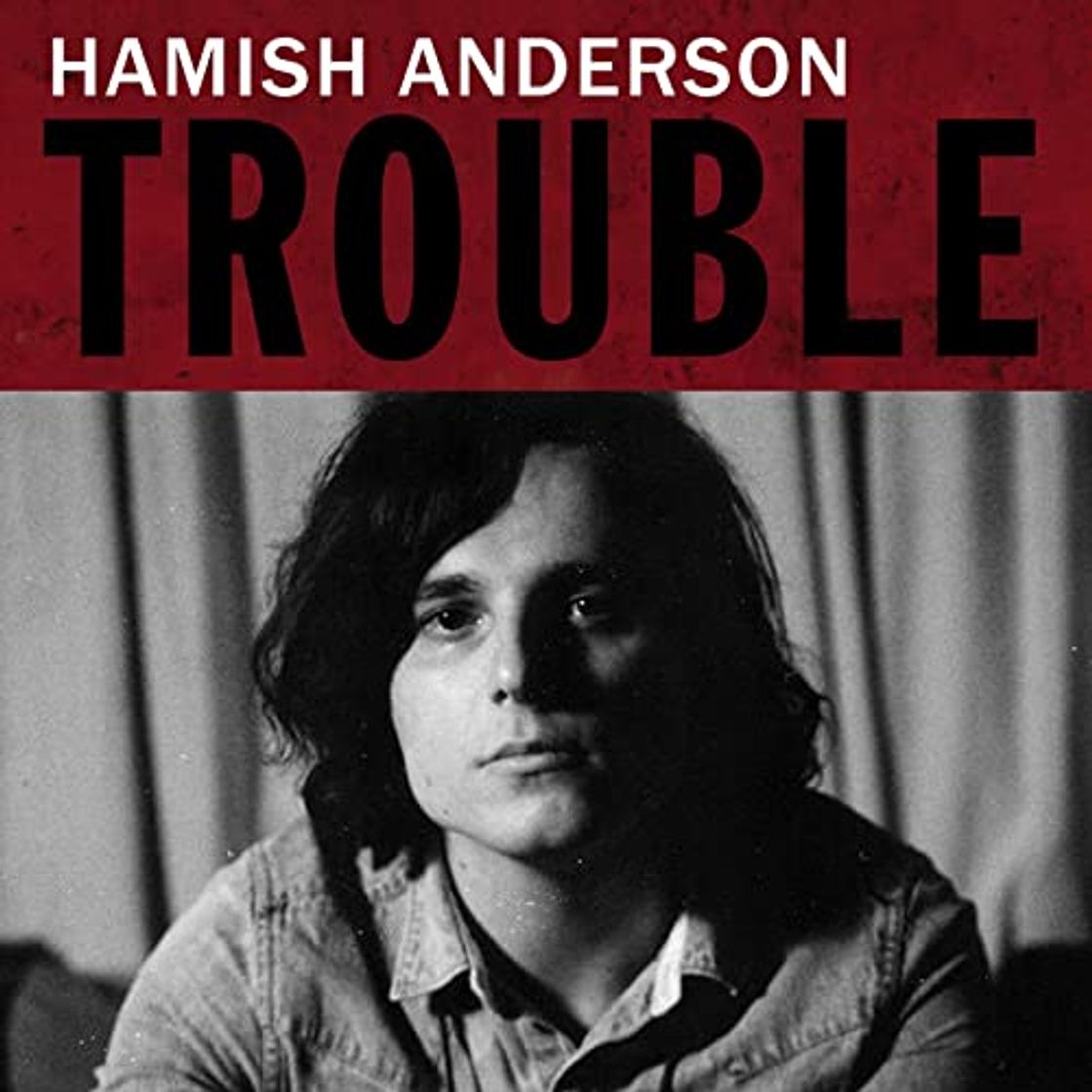 Trouble - hamish Anderson