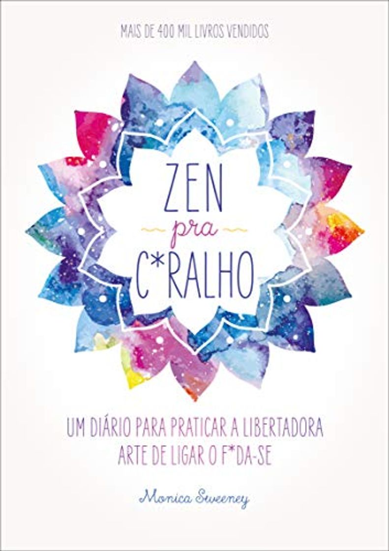 Book Zen Pra C*ralho - Um diario para praticar a libertadora arte de