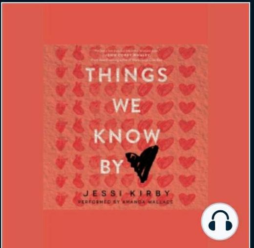 Things We Know by Heart by Jessi Kirby 