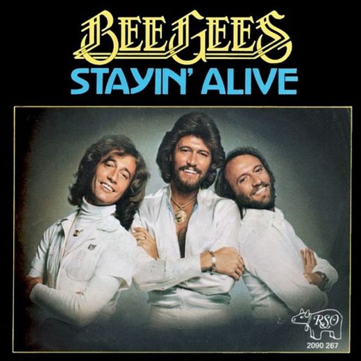 Stayin' Alive - From "Saturday Night Fever" Soundtrack
