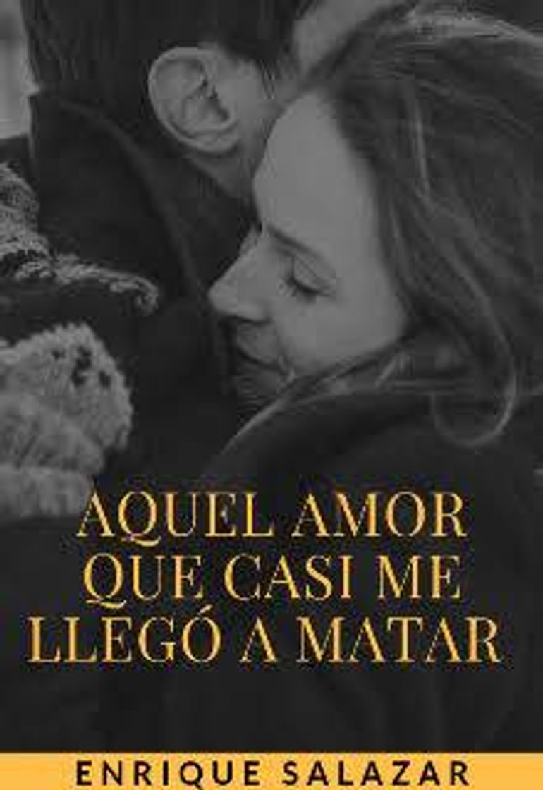 Book Aquel amor que casi me llegó a matar