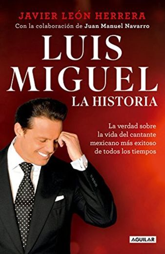 Luis Miguel: La Historia