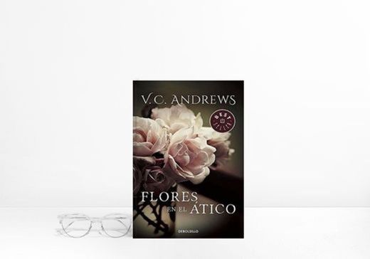 Flores en el ático (Saga Dollanganger 1) 