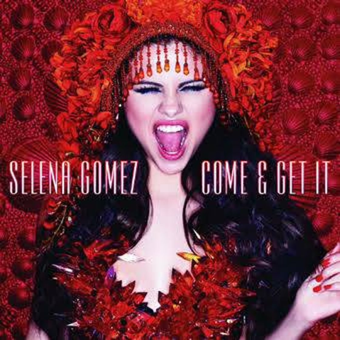 Canción Selena Gomez - Come & Get It 