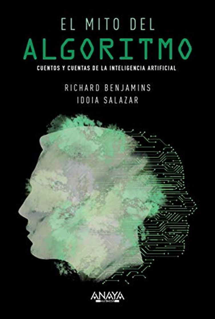 Book El mito del algoritmo.: Cuentos y cuentas de la Inteligencia Artificial