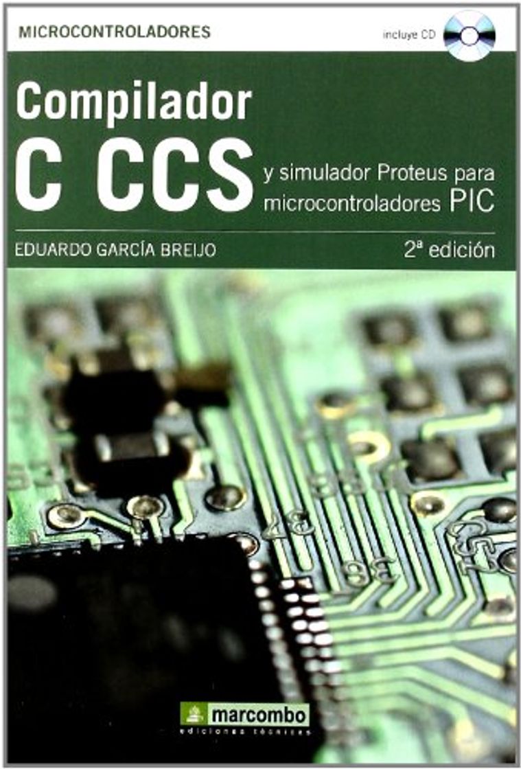 Libro Compilador C CCS y Simulador Proteus para Microcontroladores PIC