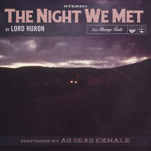 Lord Huron - The Night We Met 
