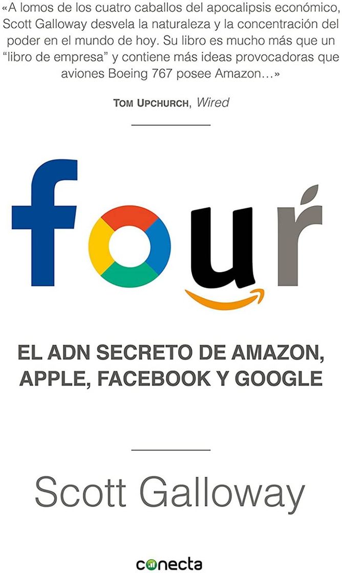 Four. El Adn Secreto de Amazon, Apple, Facebook Y Google