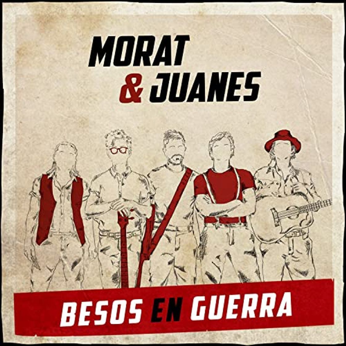 Canciones Besos En Guerra - Morat, Juanes 