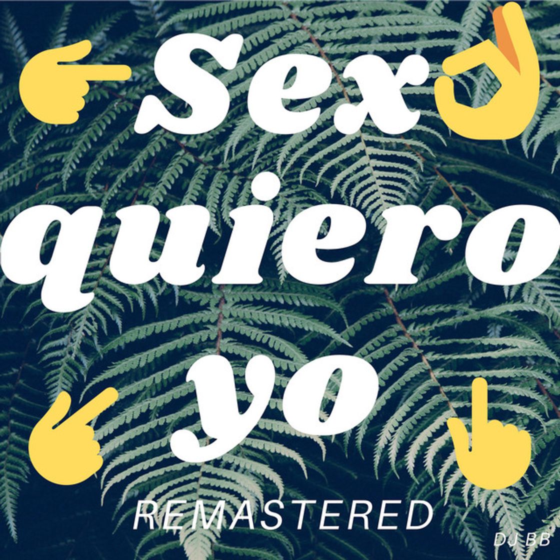 Canción Sexo Quiero Yo (Remastered)