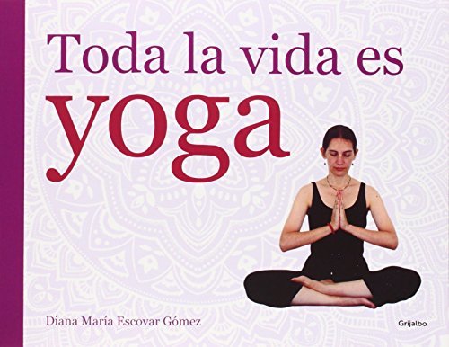 Book Toda La Vida Es Yoga