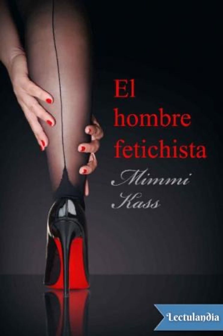 Fashion Libro EL HOMBRE FETICHISTA PDF