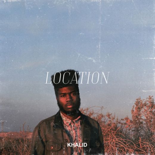 Khalid - Location