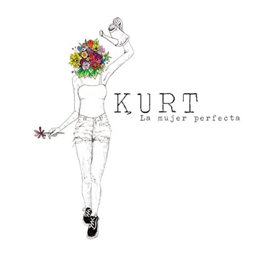 Kurt - La Mujer Perfecta 