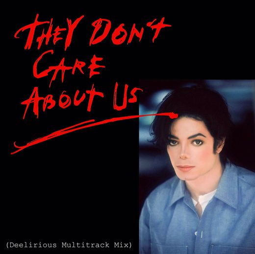 They don't care about us - Michael Jackson