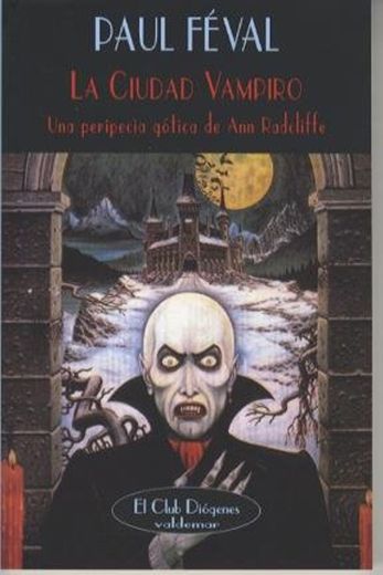 La ciudad vampiro: Una peripecia gótica de Ann Radcliffe