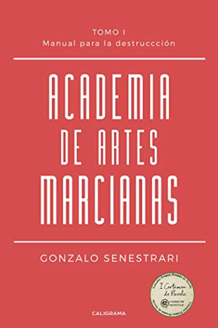 Libro Academia de artes marcianas: TOMO 1 Manual para la destrucción