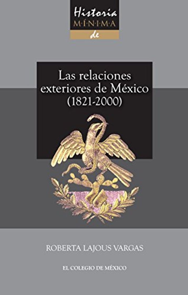 Book Historia mínima de las relaciones exteriores de México, 1821-2000