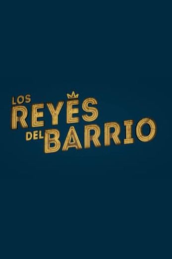 Los reyes del barrio