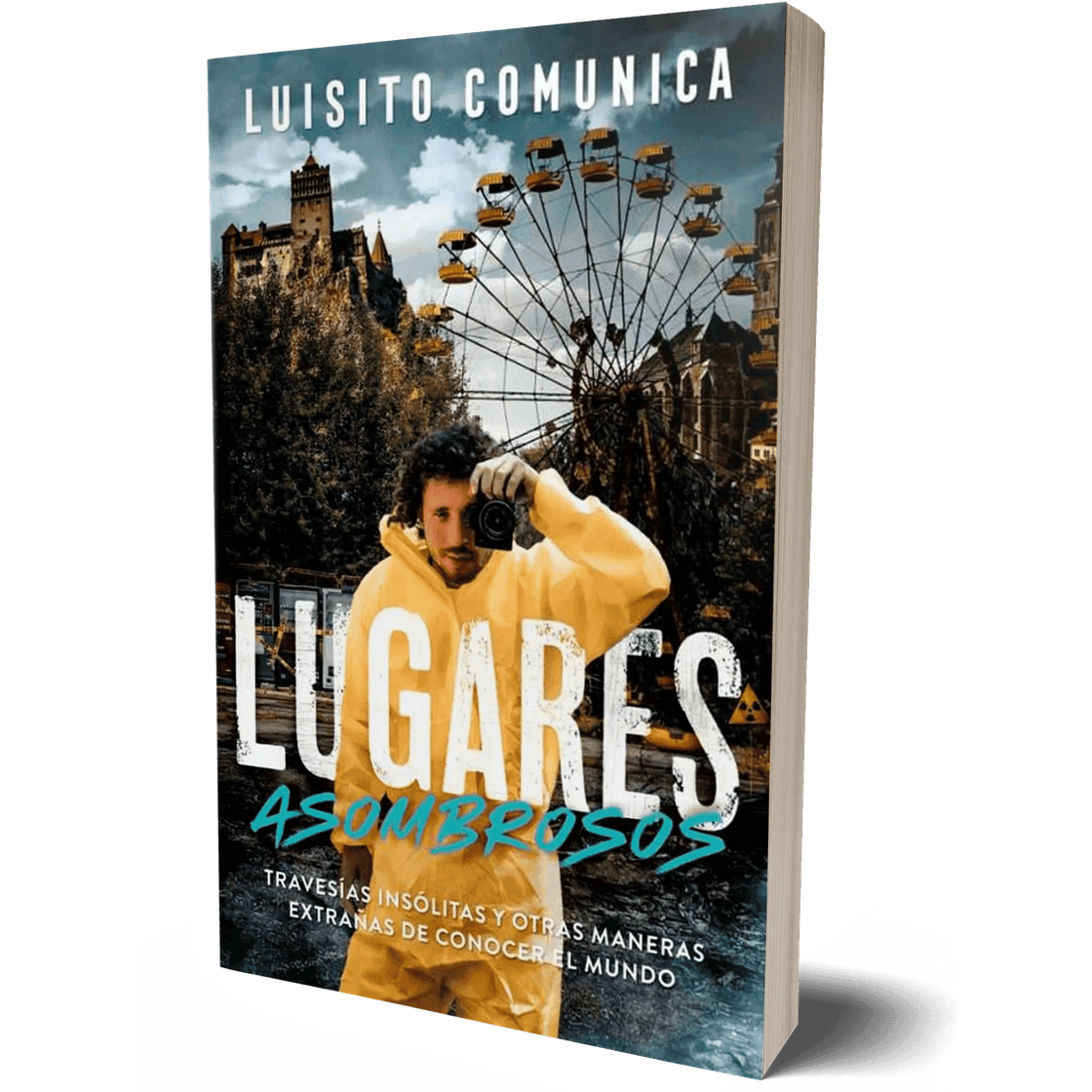 Libro Lugares asombrosos: Travesías insólitas y otras maneras extrañas de conocer el mundo