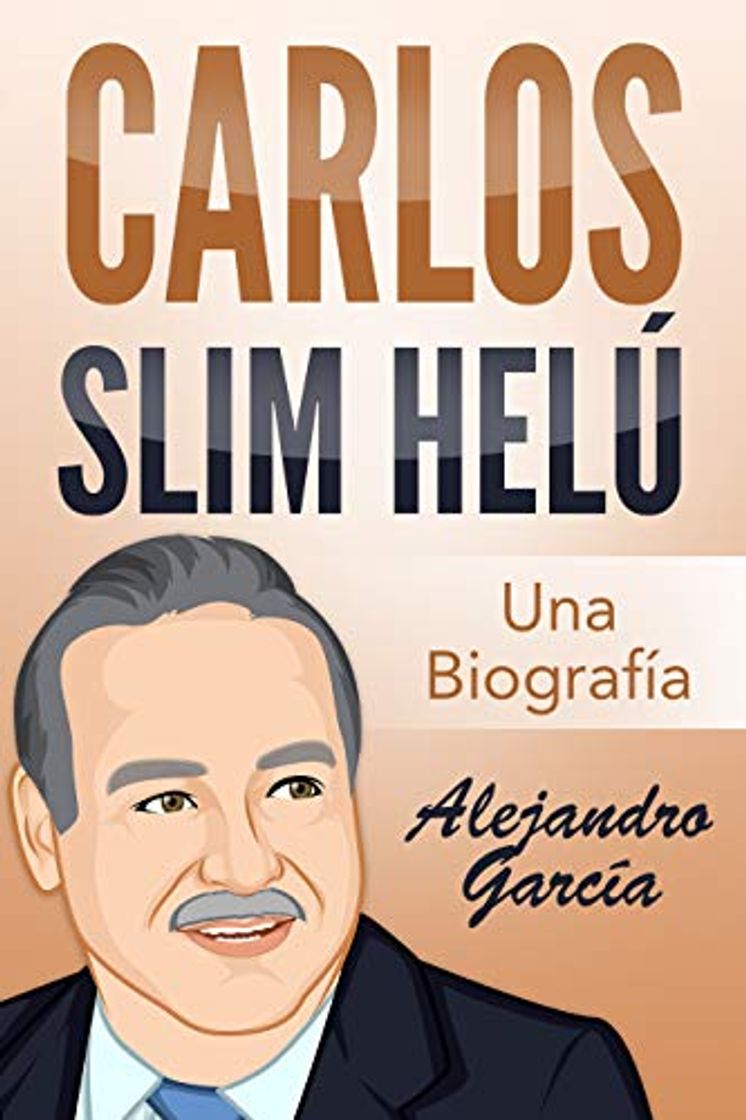 Book Carlos Slim Helú: Una Biografía