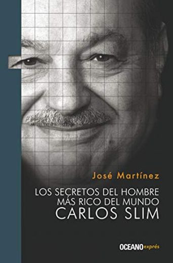 Los Secretos del Hombre Más Rico del Mundo: Carlos Slim