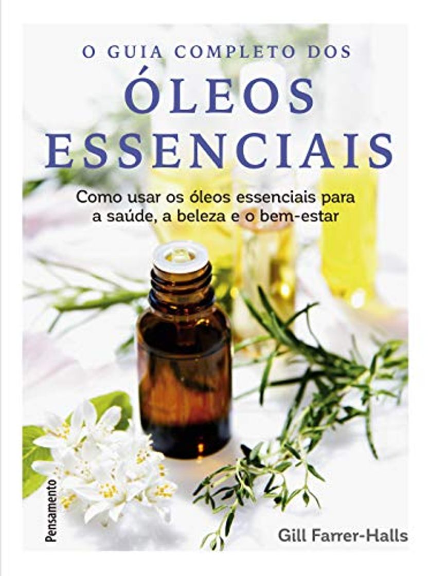 Libro Guia completo dos óleos essenciais: Como usar os óleos essenciais para a