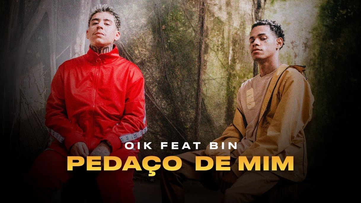 Canción Pedaço de Mim - Oik ft. Bin